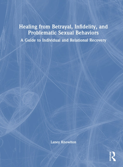 Healing From Betrayal Infidelity And