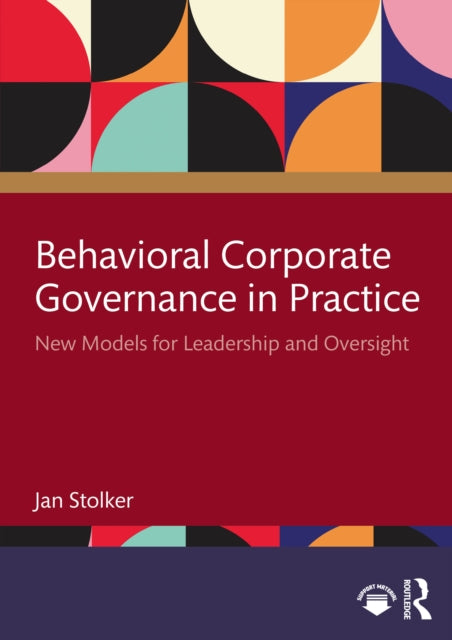 Behavioral Corporate Governance In Prac By Stolker  Jan