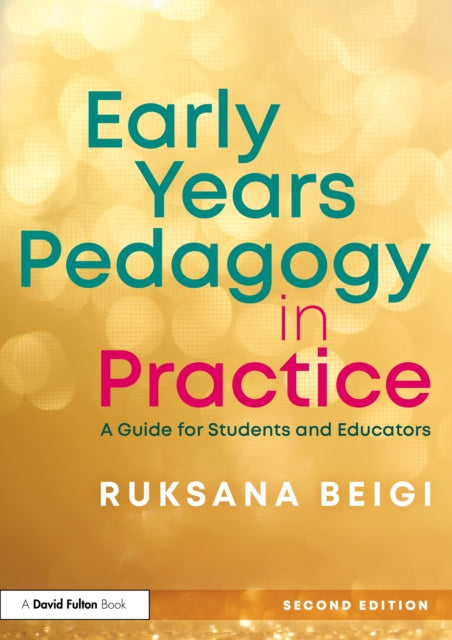 Early Years Pedagogy In Practice By Beigi  Ruksana