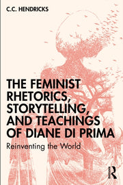 Feminist Rhetorics Storytelling And T By Hendricks  C.c.