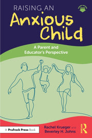 Raising An Anxious Child