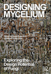 Designing Mycelium By Crawford  Assia