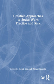Creative Approaches To Social Work Prac By Dix  Heidi