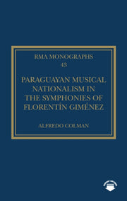 Paraguayan Musical Nationalism In The S By Colman  Alfredo