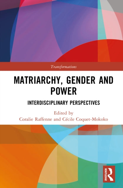 Matriarchy Gender And Power By Raffenne  Coralie