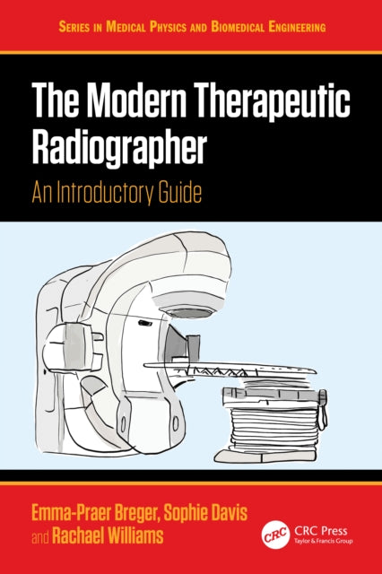 Modern Therapeutic Radiographer By Breger  Emma-praer