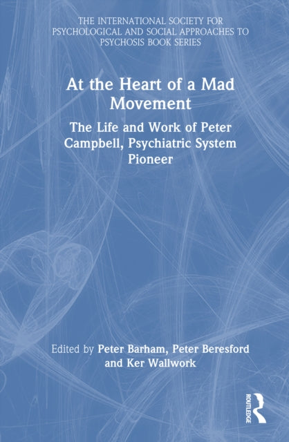 At The Heart Of A Mad Movement By Barham  Peter