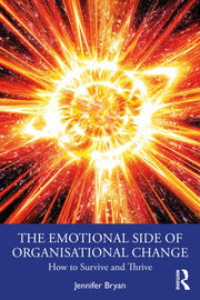 Emotional Side Of Organizational Change By Bryan  Jennifer