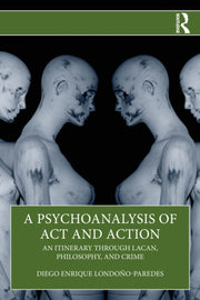 Psychoanalysis Of Act And Action