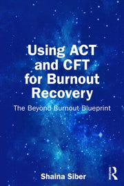 Using Act And Cft For Burnout Recovery