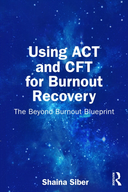 Using Act And Cft For Burnout Recovery