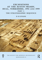 Excavations At The Austin Friary Hull By Evans  D. H.