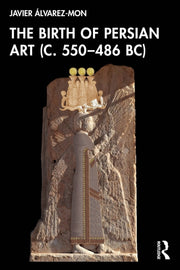 Birth Of Persian Art C. 550  486 By Lvarez-mon  Jav