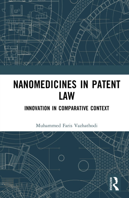 Nanomedicines In Patent Law By Faris Vazhathodi  Mu