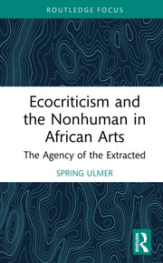 Ecocriticism And The Nonhuman In Africa