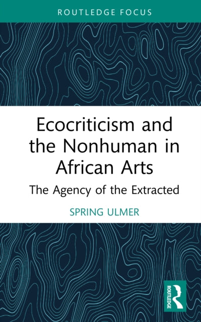 Ecocriticism And The Nonhuman In Africa