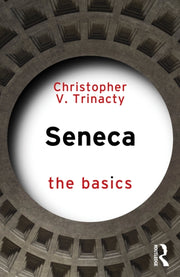 Seneca The Basics By Trinacty  Christophe