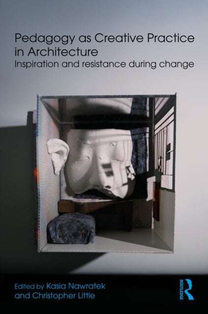Pedagogy As Creative Practice In Archit By Nawratek  Kasia