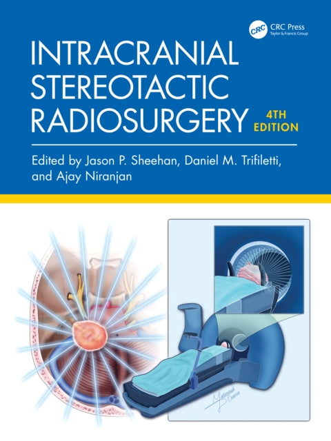 Intracranial Stereotactic Radiosurgery By Sheehan  Jason P.