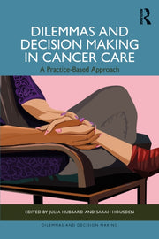 Dilemmas And Decision Making In Cancer