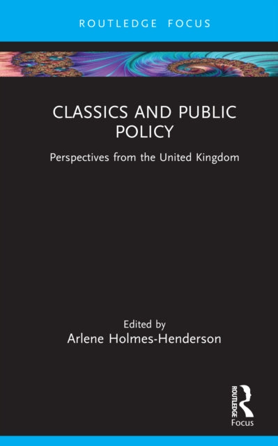 Classics And Public Policy By Holmes-henderson  Ar