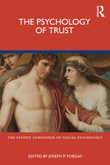 Psychology Of Trust By Forgas  Joseph P.