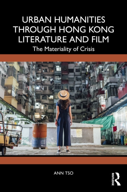 Urban Humanities Through Hong Kong Lite By Tso  Ann