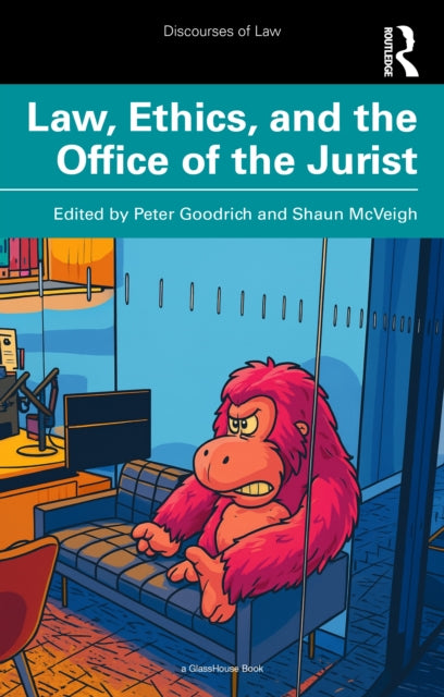 Law Ethics And The Office Of The Juris By Goodrich  Peter