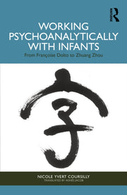 Working Psychoanalytically With Infants