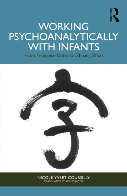 Working Psychoanalytically With Infants