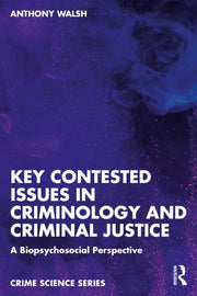 Key Contested Issues In Criminology And