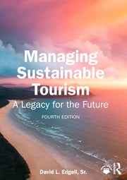 Managing Sustainable Tourism By Edgell Sr  David L.