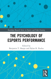 Psychology Of Esports Performance By Sharpe  Benjamin T.
