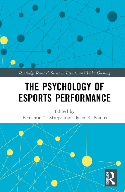 Psychology Of Esports Performance By Sharpe  Benjamin T.