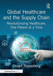 Global Healthcare And The Supply Chain By Rosenberg  Stuart