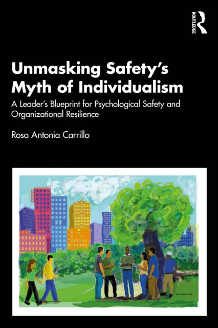 Unmasking Safetys Myth Of Individualis