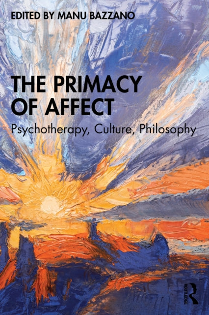Primacy Of Affect By Bazzano  Manu