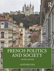 French Politics And Society By Cole  Alistair
