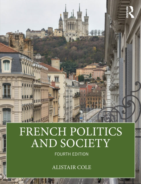 French Politics And Society By Cole  Alistair