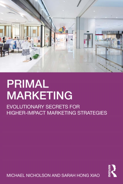Primal Marketing By Nicholson  Michael