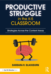 Productive Struggle In The K-5 Classroo