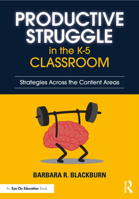 Productive Struggle In The K-5 Classroo