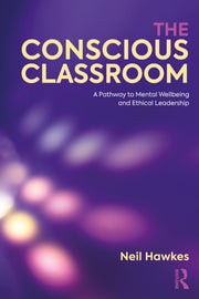 Conscious Classroom By Hawkes  Neil