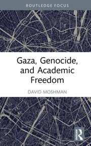 Gaza Genocide And Academic Freedom By Moshman  David