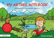 My Nature Notebook By Holmes  Claire