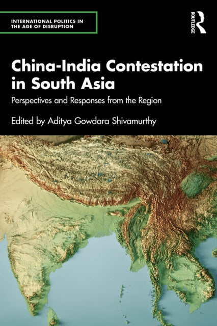 China-india Contestation In South Asia By Shivamurthy  Aditya