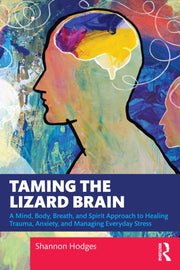 Taming The Lizard Brain By Hodges  Shannon