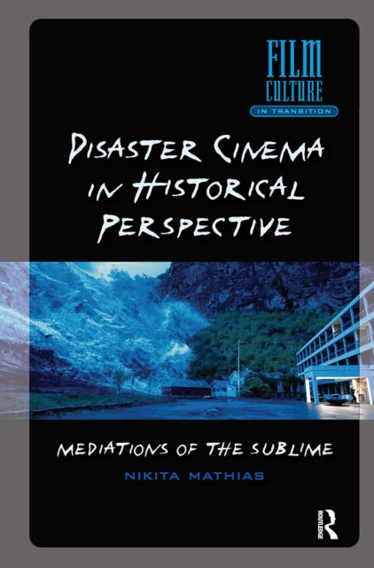 Disaster Cinema In Historical Perspecti By Mathias  Nikita
