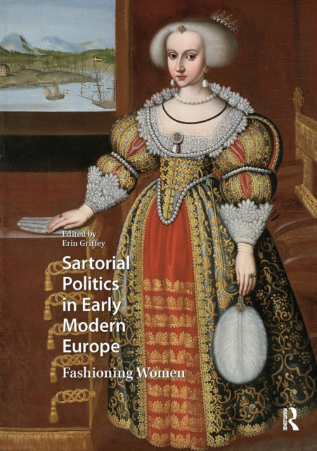 Sartorial Politics In Early Modern Euro