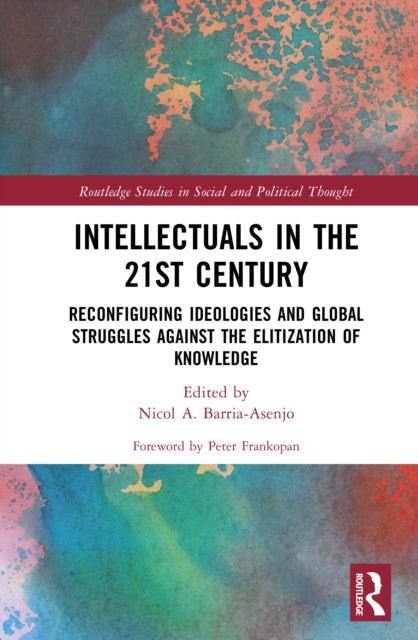 Intellectuals In The 21st Century By Barria-asenjo  Nicol